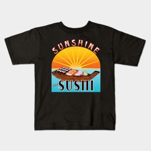 Sunshine and Sushi Kids T-Shirt